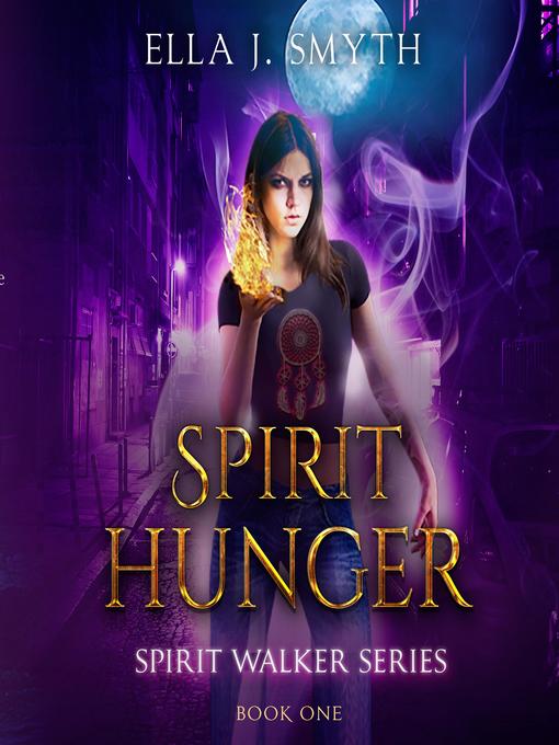 Title details for Spirit Hunger by Ella J. Smyth - Available